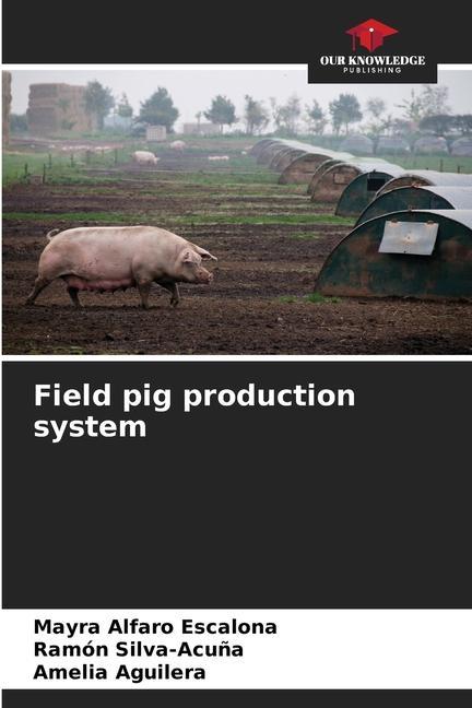 Kniha Field pig production system Ramón Silva-Acu?a