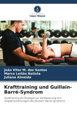 Kniha Krafttraining und Guillain-Barré-Syndrom Marco Leit?o Batista