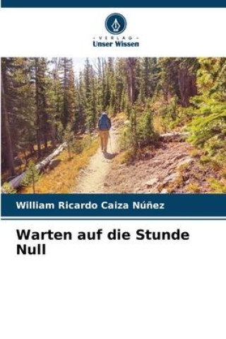 Buch Warten auf die Stunde Null William Ricardo Caiza Núñez