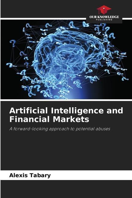 Knjiga Artificial Intelligence and Financial Markets Alexis Tabary