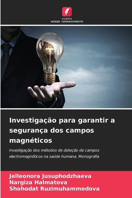 Книга Investigaç?o para garantir a segurança dos campos magnéticos Nargiza Halmatova