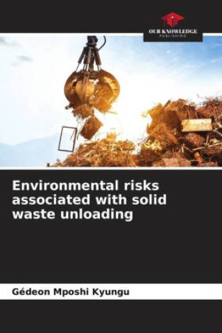 Knjiga Environmental risks associated with solid waste unloading Gédeon Mposhi Kyungu