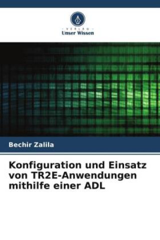 Könyv Konfiguration und Einsatz von TR2E-Anwendungen mithilfe einer ADL 