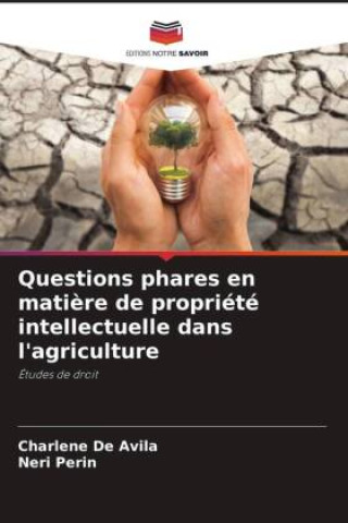 Kniha Questions phares en mati?re de propriété intellectuelle dans l'agriculture Neri Perin