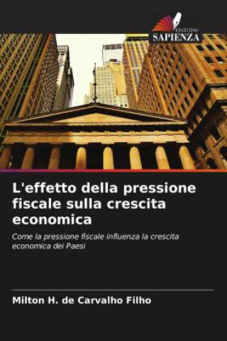 Buch L'effetto della pressione fiscale sulla crescita economica Milton H. de Carvalho Filho