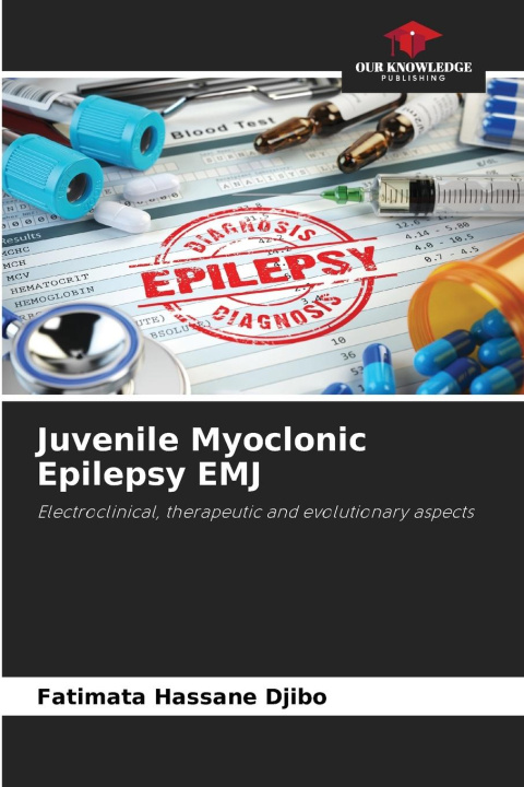 Knjiga Juvenile Myoclonic Epilepsy EMJ Fatimata Hassane Djibo