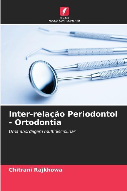 Buch Inter-relaç?o Periodontol - Ortodontia Chitrani Rajkhowa