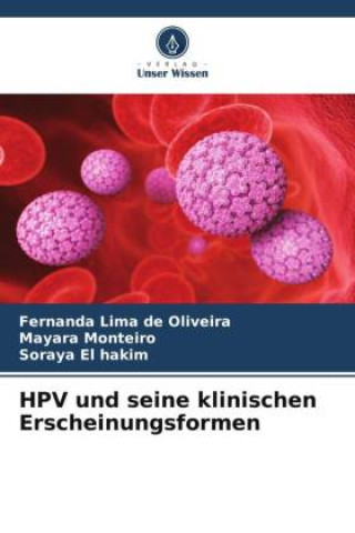 Kniha HPV und seine klinischen Erscheinungsformen Mayara Monteiro