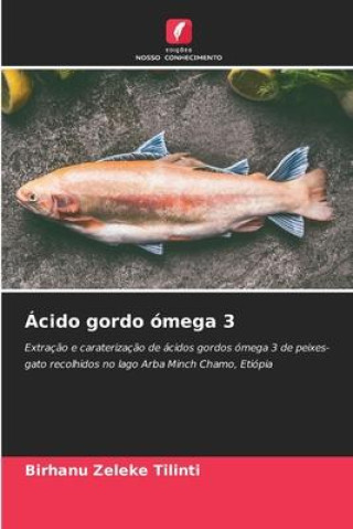 Knjiga Ácido gordo ómega 3 Birhanu Zeleke Tilinti