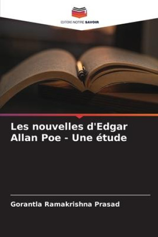Buch Les nouvelles d'Edgar Allan Poe - Une étude Gorantla Ramakrishna Prasad
