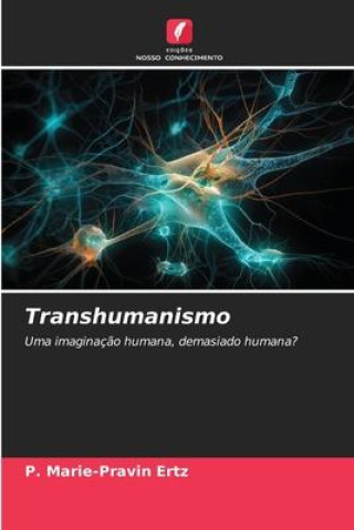 Knjiga Transhumanismo P. Marie-Pravin ERTZ