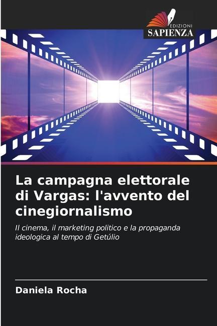 Książka La campagna elettorale di Vargas: l'avvento del cinegiornalismo 