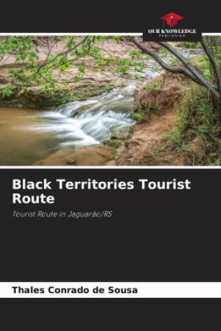 Knjiga Black Territories Tourist Route Thales Conrado de Sousa