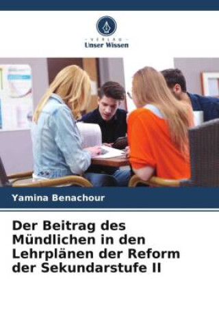 Könyv Der Beitrag des Mündlichen in den Lehrplänen der Reform der Sekundarstufe II 