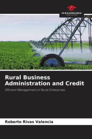 Kniha Rural Business Administration and Credit 