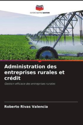 Buch Administration des entreprises rurales et crédit Roberto Rivas Valencia