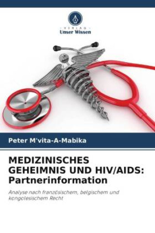 Kniha MEDIZINISCHES GEHEIMNIS UND HIV/AIDS: Partnerinformation 