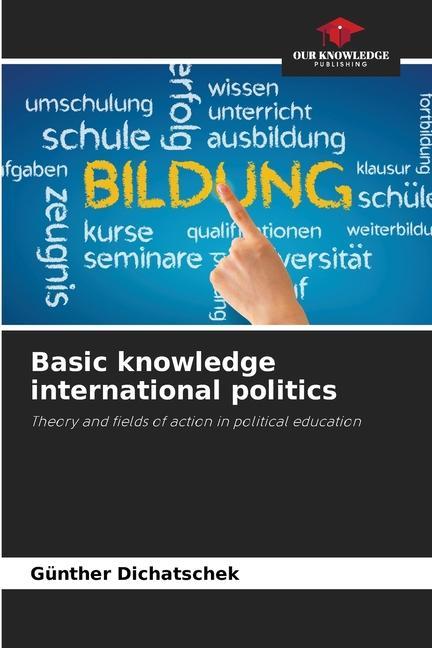 Knjiga Basic knowledge international politics Günther Dichatschek