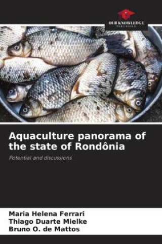 Book Aquaculture panorama of the state of Rondônia Thiago Duarte Mielke