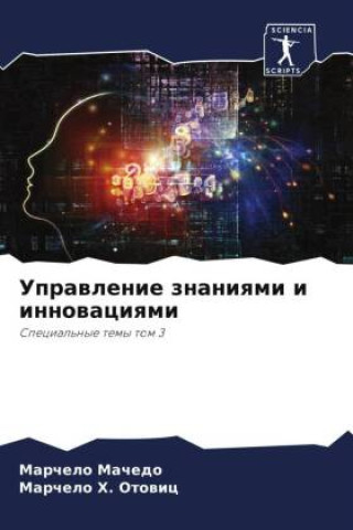 Buch Uprawlenie znaniqmi i innowaciqmi Marchelo H. Otowic