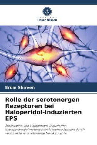 Książka Rolle der serotonergen Rezeptoren bei Haloperidol-induzierten EPS 