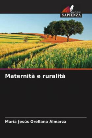 Knjiga Maternit? e ruralit? María Jesús Orellana Almarza