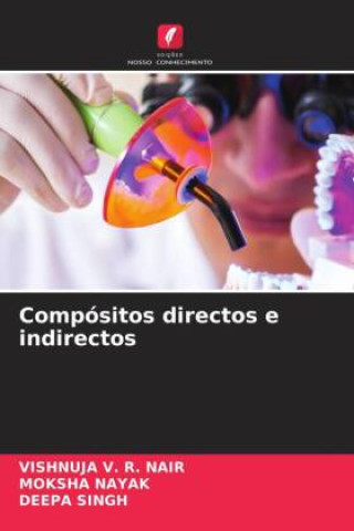 Knjiga Compósitos directos e indirectos Moksha Nayak