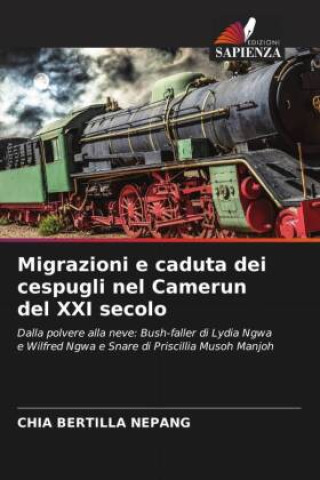 Kniha Migrazioni e caduta dei cespugli nel Camerun del XXI secolo 