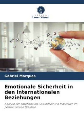 Buch Emotionale Sicherheit in den internationalen Beziehungen Gabriel Marques