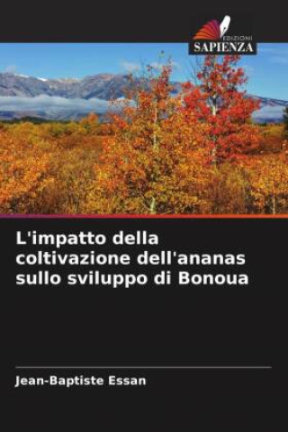 Buch L'impatto della coltivazione dell'ananas sullo sviluppo di Bonoua Jean-Baptiste Essan