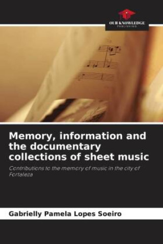 Książka Memory, information and the documentary collections of sheet music 