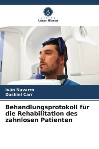 Książka Behandlungsprotokoll für die Rehabilitation des zahnlosen Patienten Dashiel Carr