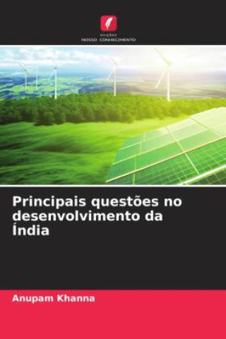 Buch Principais quest?es no desenvolvimento da Índia Anupam Khanna