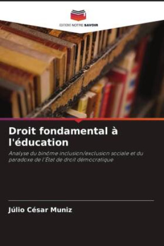 Knjiga Droit fondamental ? l'éducation Júlio César Muniz