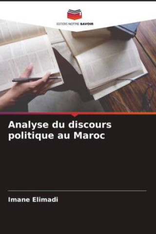Knjiga Analyse du discours politique au Maroc Imane Elimadi