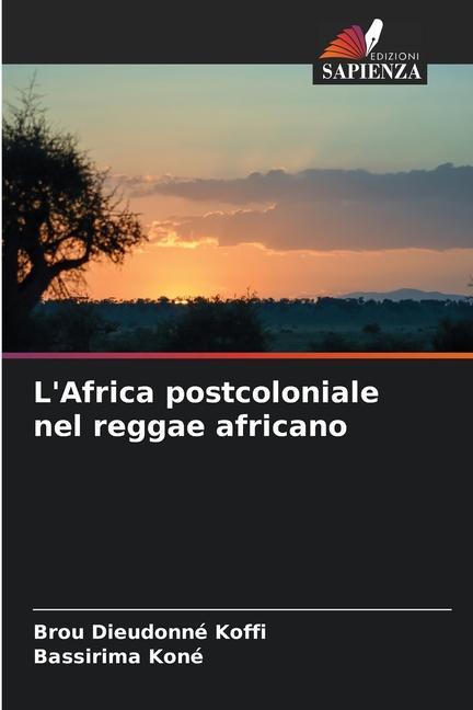 Knjiga L'Africa postcoloniale nel reggae africano Bassirima Koné