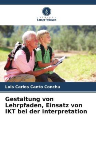 Książka Gestaltung von Lehrpfaden, Einsatz von IKT bei der Interpretation 