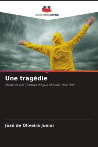 Knjiga Une tragédie José de Oliveira Junior