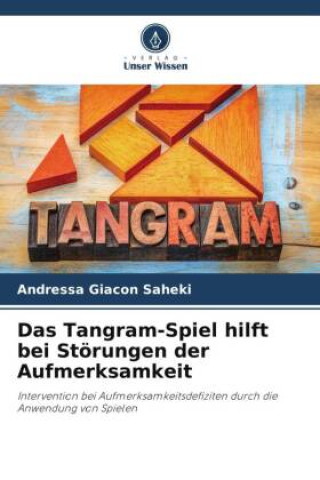 Kniha Das Tangram-Spiel hilft bei Störungen der Aufmerksamkeit 