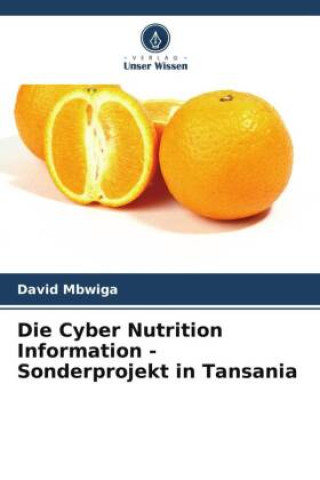 Książka Die Cyber Nutrition Information - Sonderprojekt in Tansania 