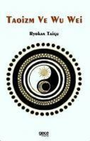 Könyv Taoizm ve Wu Wei 