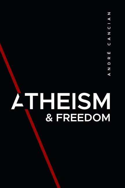 Knjiga Atheism & Freedom: An introduction to free thought André Cancian