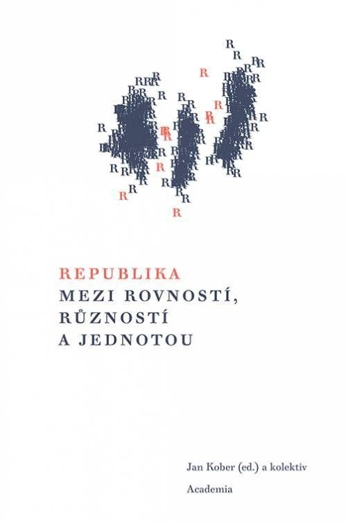 Kniha Republika mezi rovností, růzností a jednotou Jan Kober