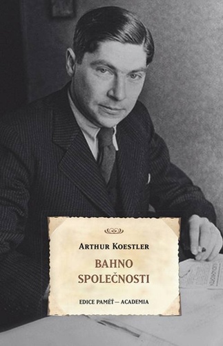 Könyv Bahno společnosti Arthur Koestler