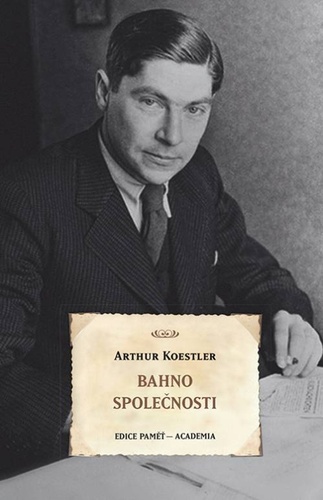 Książka Bahno společnosti Arthur Koestler