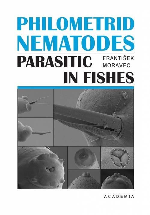 Kniha Philometrid nematodes parasitic in fishes František Moravec