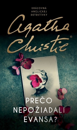 Książka Prečo nepožiadali Evansa Agatha Christie