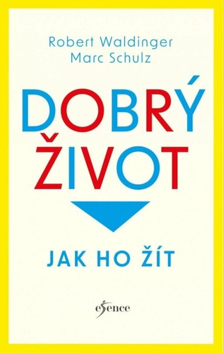 Kniha Dobrý život Robert Waldinger
