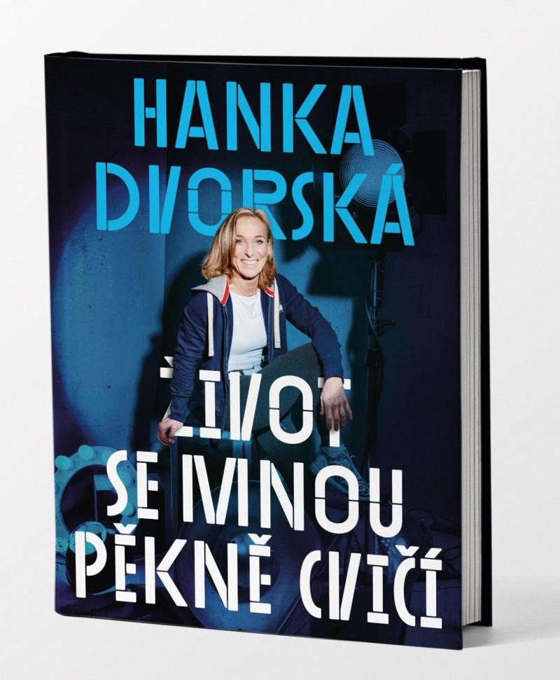 Kniha Hana Dvorská – Aby tě život bavil Hana Dvorská
