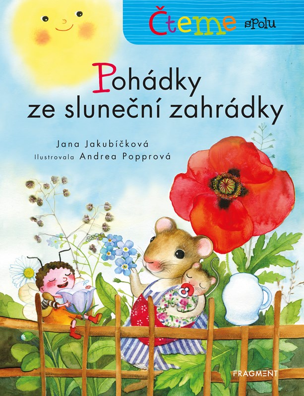 Könyv Čteme spolu Pohádky ze sluneční zahrádky Jana Jakubíčková